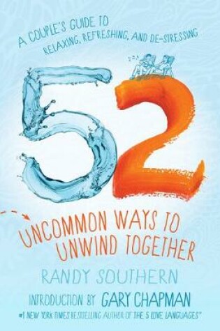 Cover of 52 Uncommon Ways to Unwind Together
