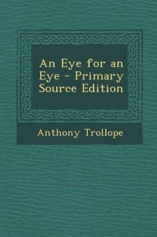 Cover of An Eye for an Eye - Primary Source Edition