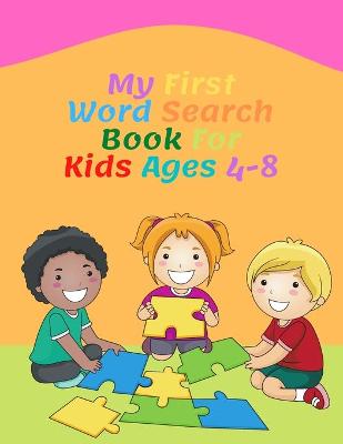 Book cover for My First Word Search Book For Kids Ages 4-8