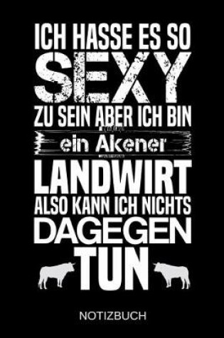 Cover of Ich hasse es so sexy zu sein aber ich bin ein Akener Landwirt also kann ich nichts dagegen tun