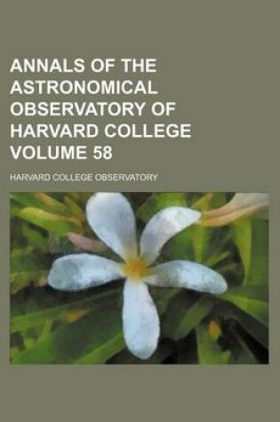 Cover of Annals of the Astronomical Observatory of Harvard College Volume 58