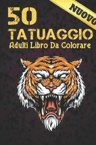 Cover of 50 Tatuaggio Adulti Libro Da Colorare