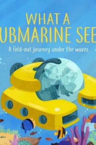 Cover of What a Submarine Sees