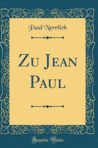 Cover of Zu Jean Paul (Classic Reprint)
