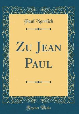 Book cover for Zu Jean Paul (Classic Reprint)