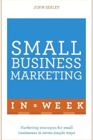 Cover of Small Business Marketing In A Week