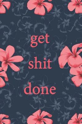 Book cover for get SHIT DONE