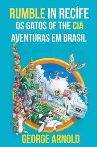 Cover of Rumble in Recife Os Gatos of the CIA Aventuras em Brasil