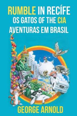Book cover for Rumble in Recife Os Gatos of the CIA Aventuras em Brasil