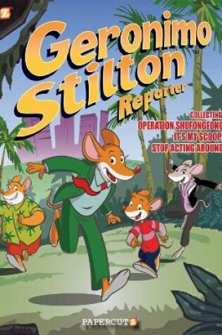 Cover of Geronimo Stilton Reporter 3-in-1 Vol. 1