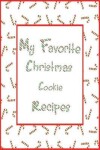 Book cover for My Favorite Christmas Cookie Recipes