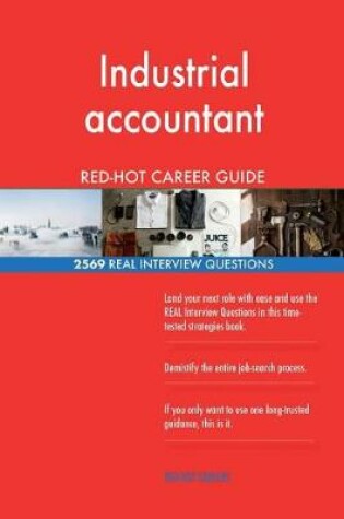 Cover of Industrial accountant RED-HOT Career Guide; 2569 REAL Interview Questions