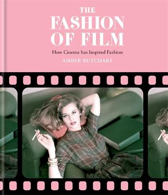 Book cover for The Fashion of Film: How Cinema has Inspired Fashion