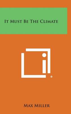 Book cover for It Must Be the Climate