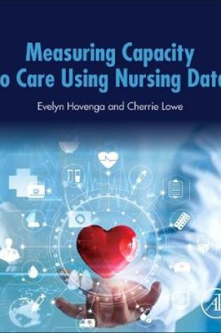 Cover of Measuring Capacity to Care Using Nursing Data