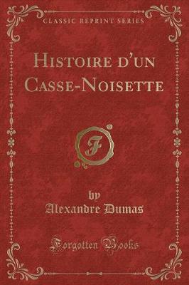 Book cover for Histoire d'Un Casse-Noisette (Classic Reprint)