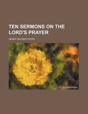 Book cover for Ten Sermons on the Lord's Prayer