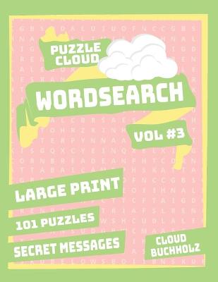 Book cover for Puzzle Cloud Word Search Vol 3 (Large Print)