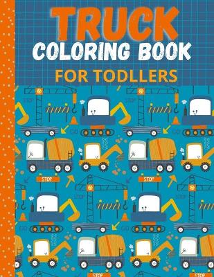 Book cover for Truck coloring book for toddlers