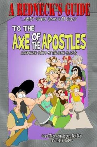 Cover of A Redneck's Guide to the Axe of the Apostles