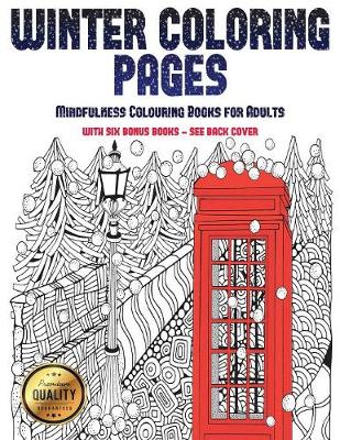 Cover of Mindfulness Colouring Books for Adults (Winter Coloring Pages)