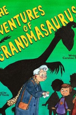 Cover of The Adventures of Grandmasaurus