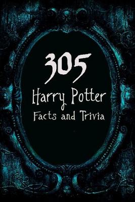 Book cover for 305 Harry Potter Facts and Trivia