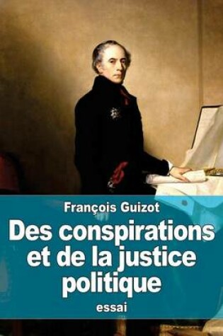 Cover of Des conspirations et de la justice politique