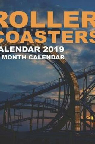 Cover of Roller Coasters Calendar 2019