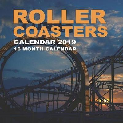 Book cover for Roller Coasters Calendar 2019