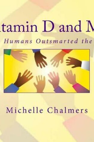 Cover of Vitamin D and Me How Humans Outsmarted the Sun