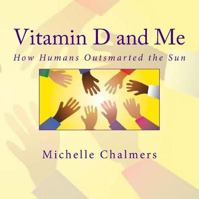 Book cover for Vitamin D and Me How Humans Outsmarted the Sun