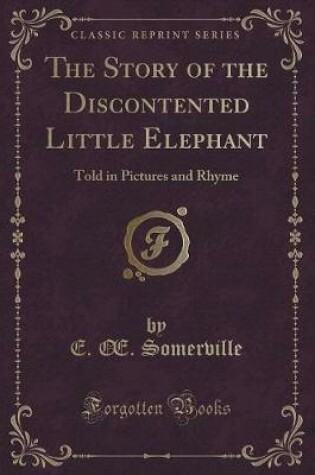 Cover of The Story of the Discontented Little Elephant