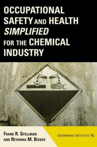 Cover of Occupational Safety and Health Simplified for the Chemical Industry