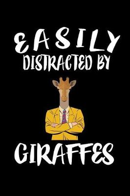 Book cover for Easily Distracted By Giraffes