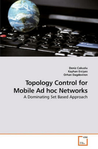 Cover of Topology Control for Mobile Ad hoc Networks