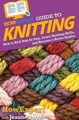 Cover of HowExpert Guide to Knitting