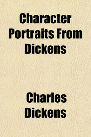 Cover of Character Portraits from Dickens