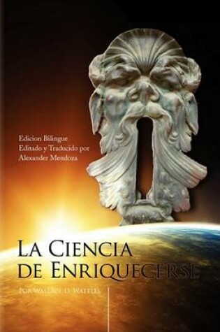 Cover of La Ciencia de Enriquecerse (the bilingual edition)