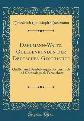 Book cover for Dahlmann-Waitz, Quellenkunden Der Deutschen Geschichte