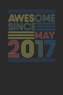 Book cover for Awesome Since May 2017