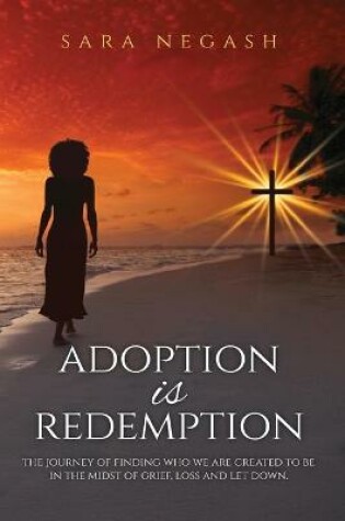 Cover of Adoption is Redemption