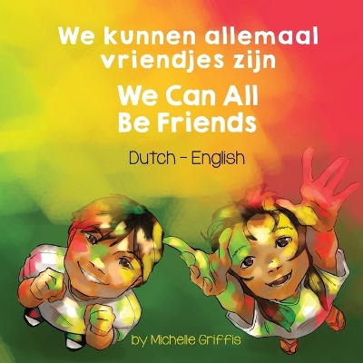 Book cover for We Can All Be Friends (Dutch-English)