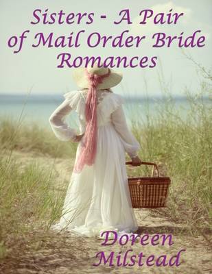 Book cover for Sisters - A Pair of Mail Order Bride Romances