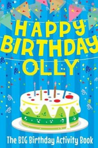 Cover of Happy Birthday Olly - The Big Birthday Activity Book