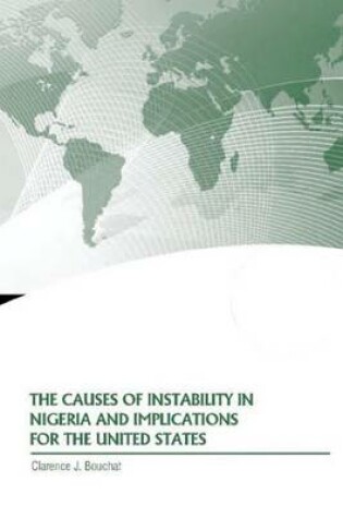 Cover of The Causes of Instability in Nigeria and Implications for the United States