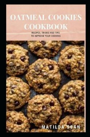 Cover of Oatmeal Cookies Cookbook