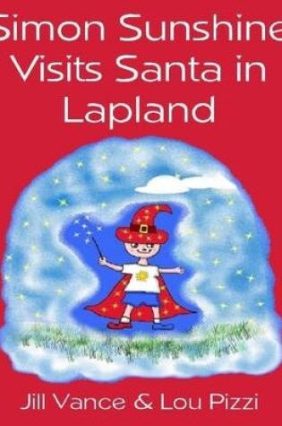 Cover of Simon Sunshine Visits Santa in Lapland