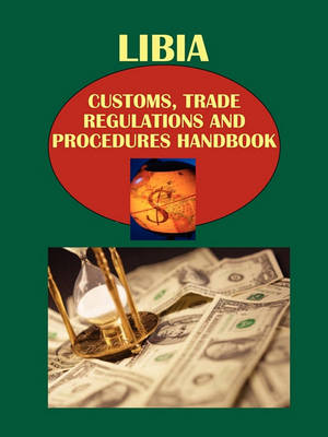 Book cover for Libya Customs, Trade Regulations and Procedures Handbook