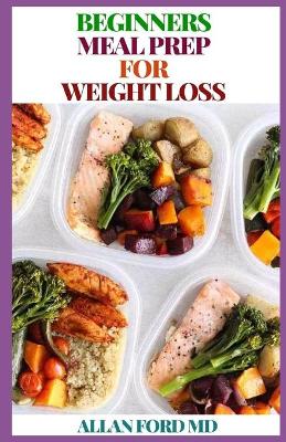 Book cover for Beginners Meal Prep for Weight Loss